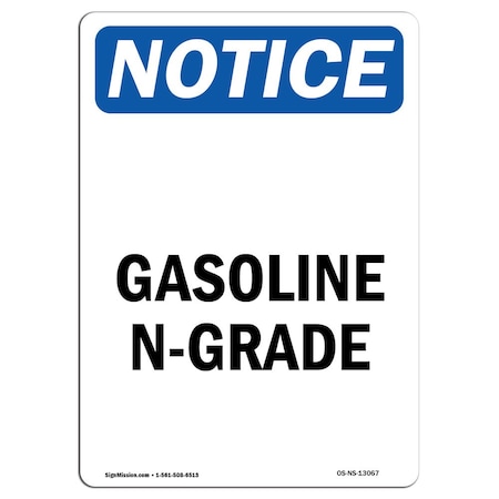 Signmission Safety Sign, OSHA Notice, 14" Height, Rigid Plastic, Gasoline N-Grade Sign, Portrait OS-NS-P-1014-V-13067
